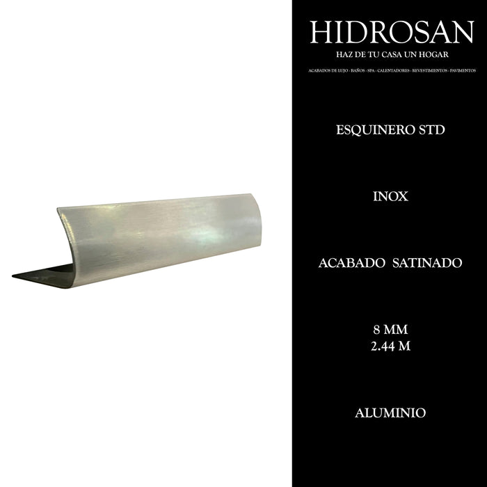ESQUINERO STD 8MM 22 2.44 A. INOX