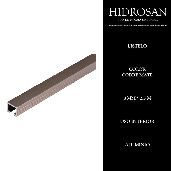 LISTELOS  8MMX2.5ML PZA  COBRE MATE Tile