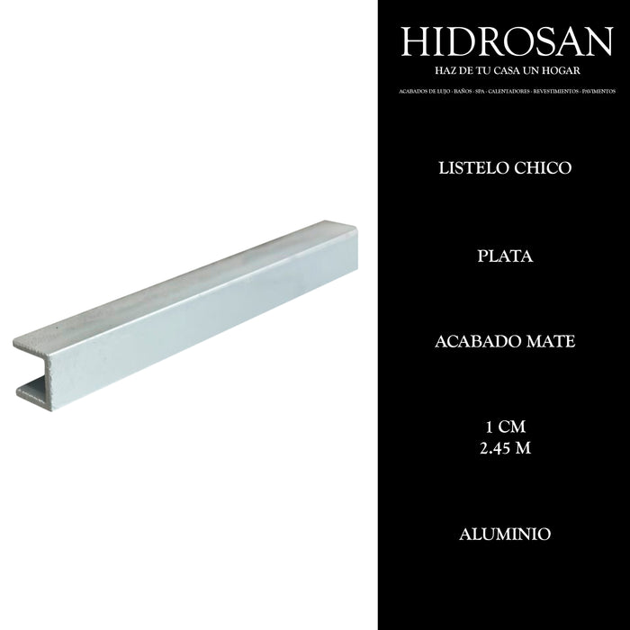LISTELO 1 cm CHICO 25 2.45 ALUMINIO PLAT